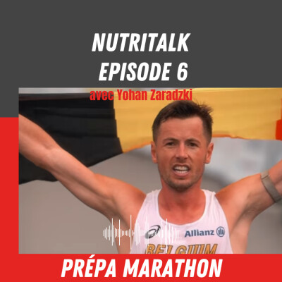 NutriTalk #6 - Yohan Zaradzki, champion de Belgique du Marathon en 2h13min25sec cover