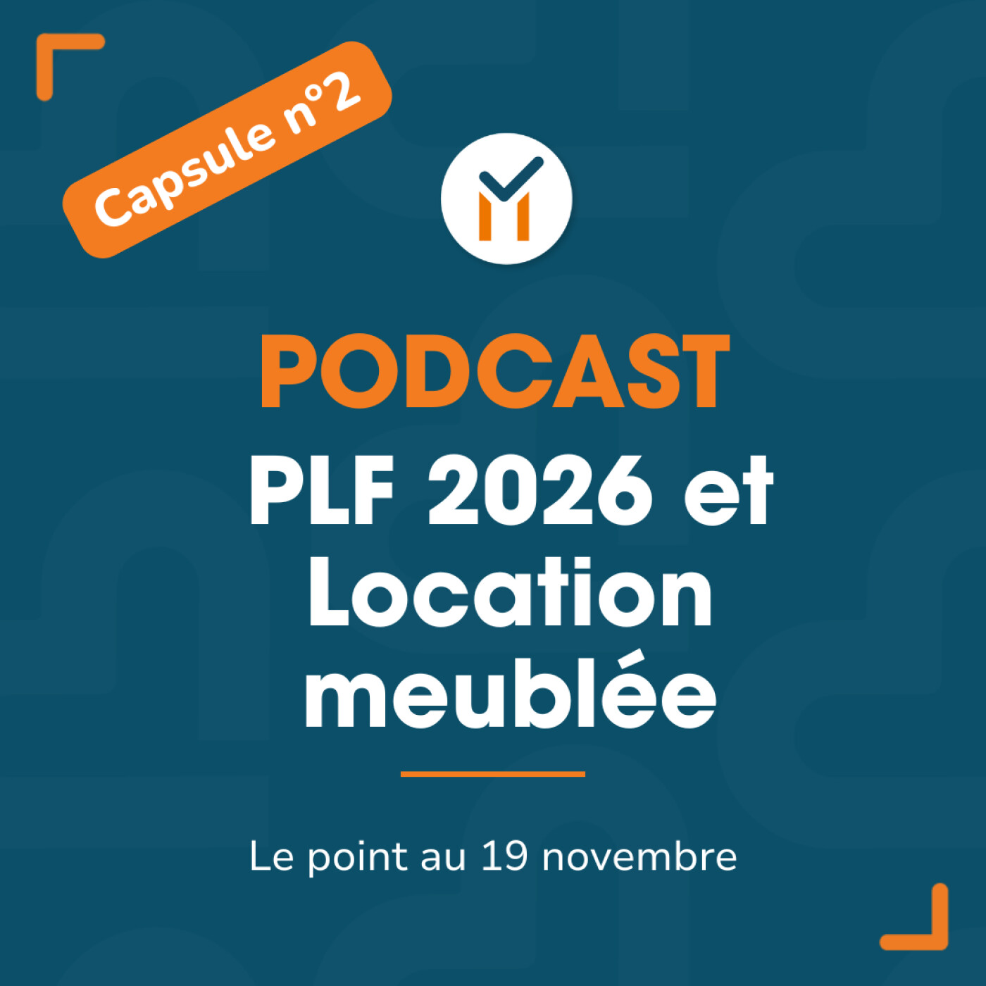 Capsule n°2 : PLF 2026 et location meublée Capsule n°2 : PLF 2026 et location meublée