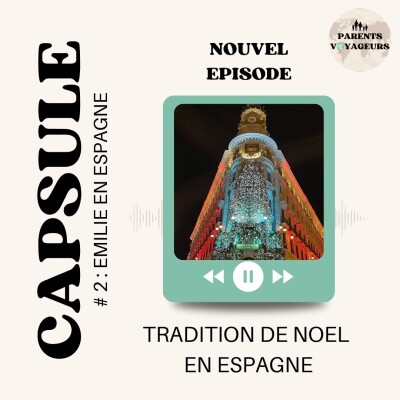 Espagne Capsule #2 - Noël en Espagne : entre traditions, gourmandises et magie qui durent jusqu’en janvier cover