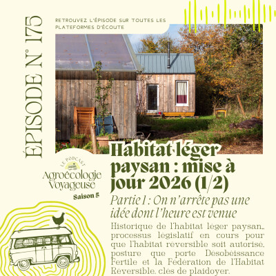 #175 Habitat léger & digne pour les paysan.nes  (1/2) 🛖🥕 "On n'arrête pas une idée dont l’heure est venue" cover