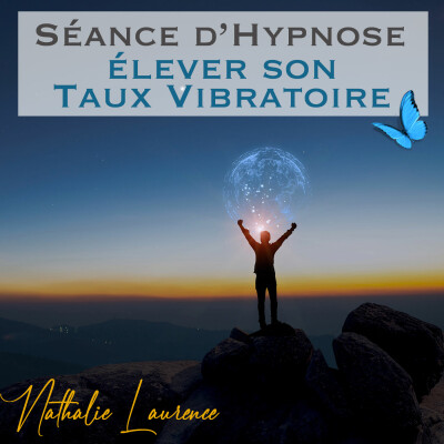 Séance d'hypnose - Elever son taux vibratoire cover