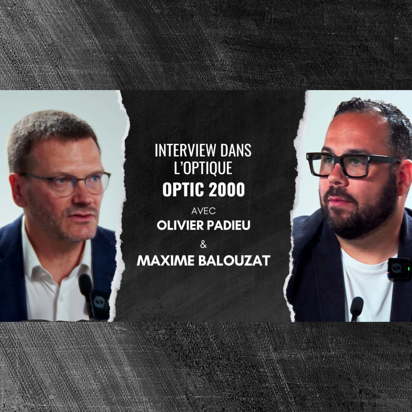 Épisode 78 - Olivier Padieu : parcours, leadership et vision du Groupement Optic 2000 episode artwork