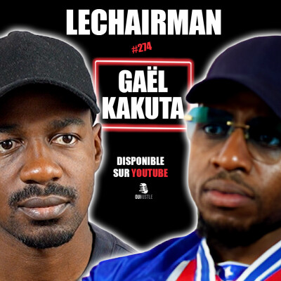 #274 LeChairman & Gael Kakuta parlent Dépression, Christianisme, Foot, Colette Kakuta, Éducation, 59 cover