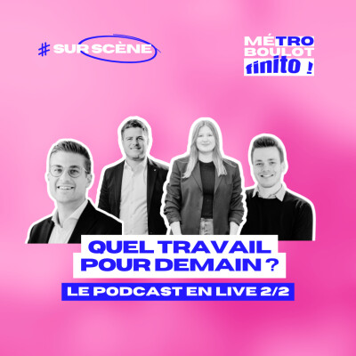 43. Quel travail pour demain ? avec Pauline, Maxime, Jean-Baptiste et Sébastien cover