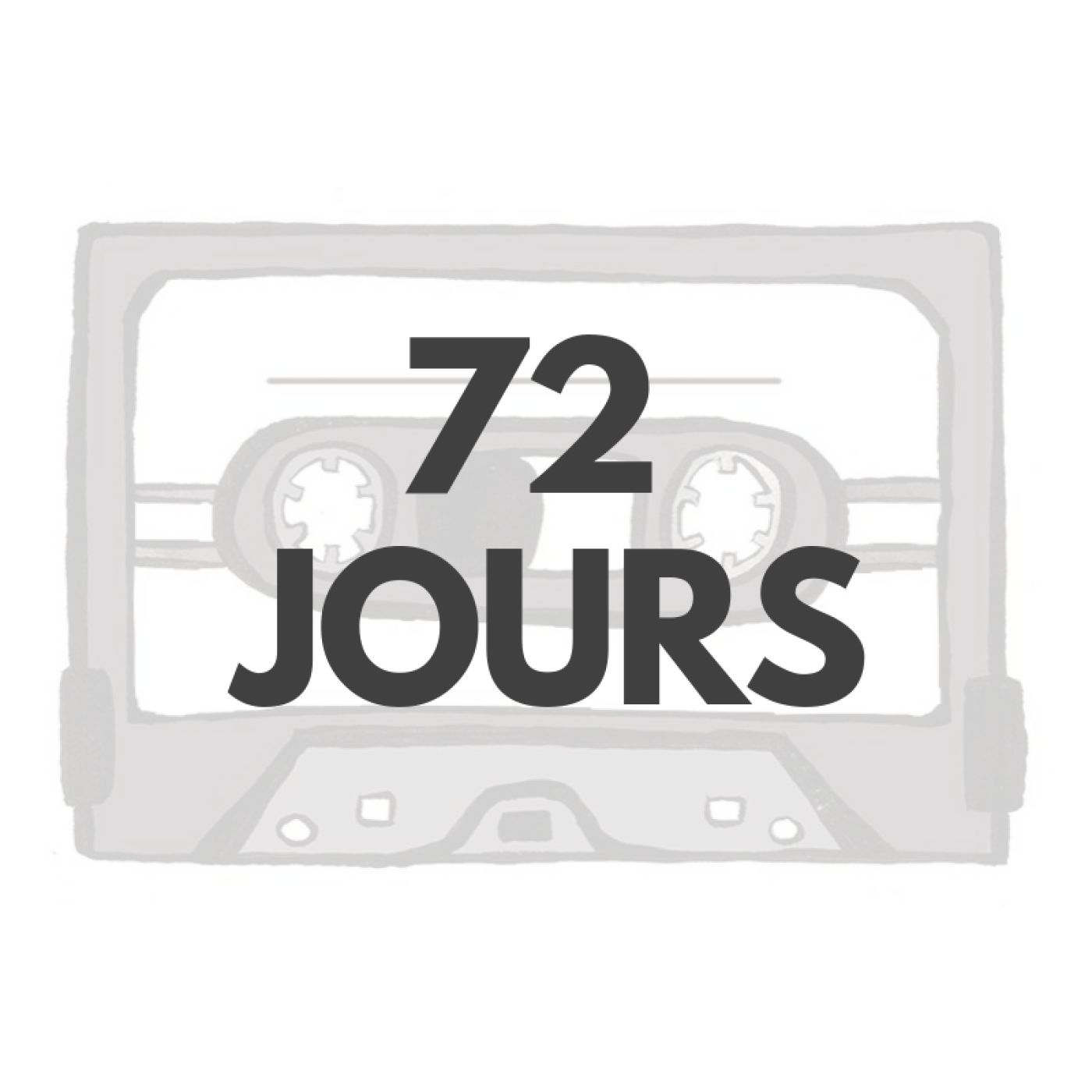 72 Jours 72 Jours