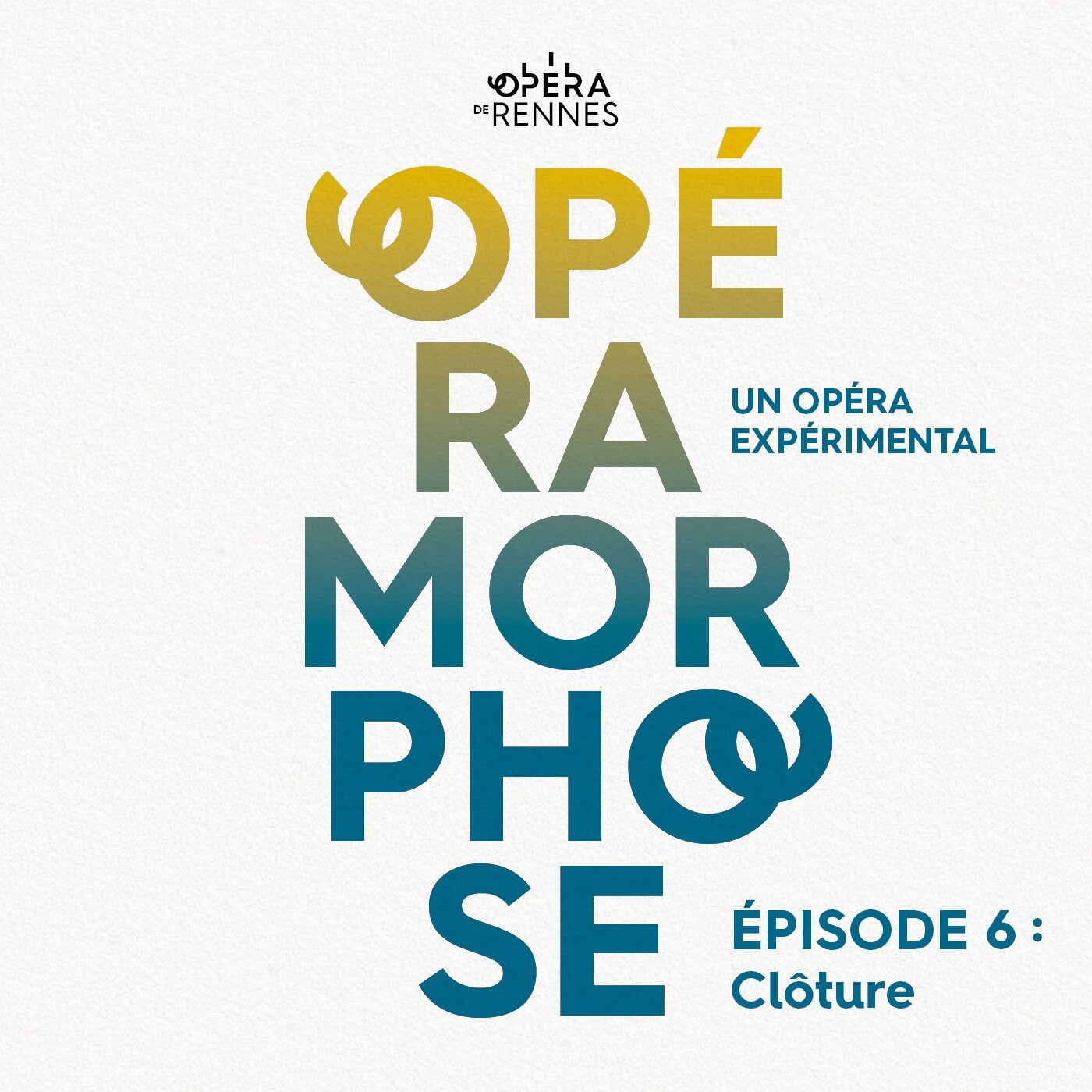 [OpéraMorphose : Un Opéra expérimental] Épisode 6 : Clôture episode artwork