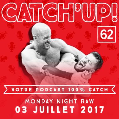 Catch'up! WWE Raw du 03 juillet 2017 cover