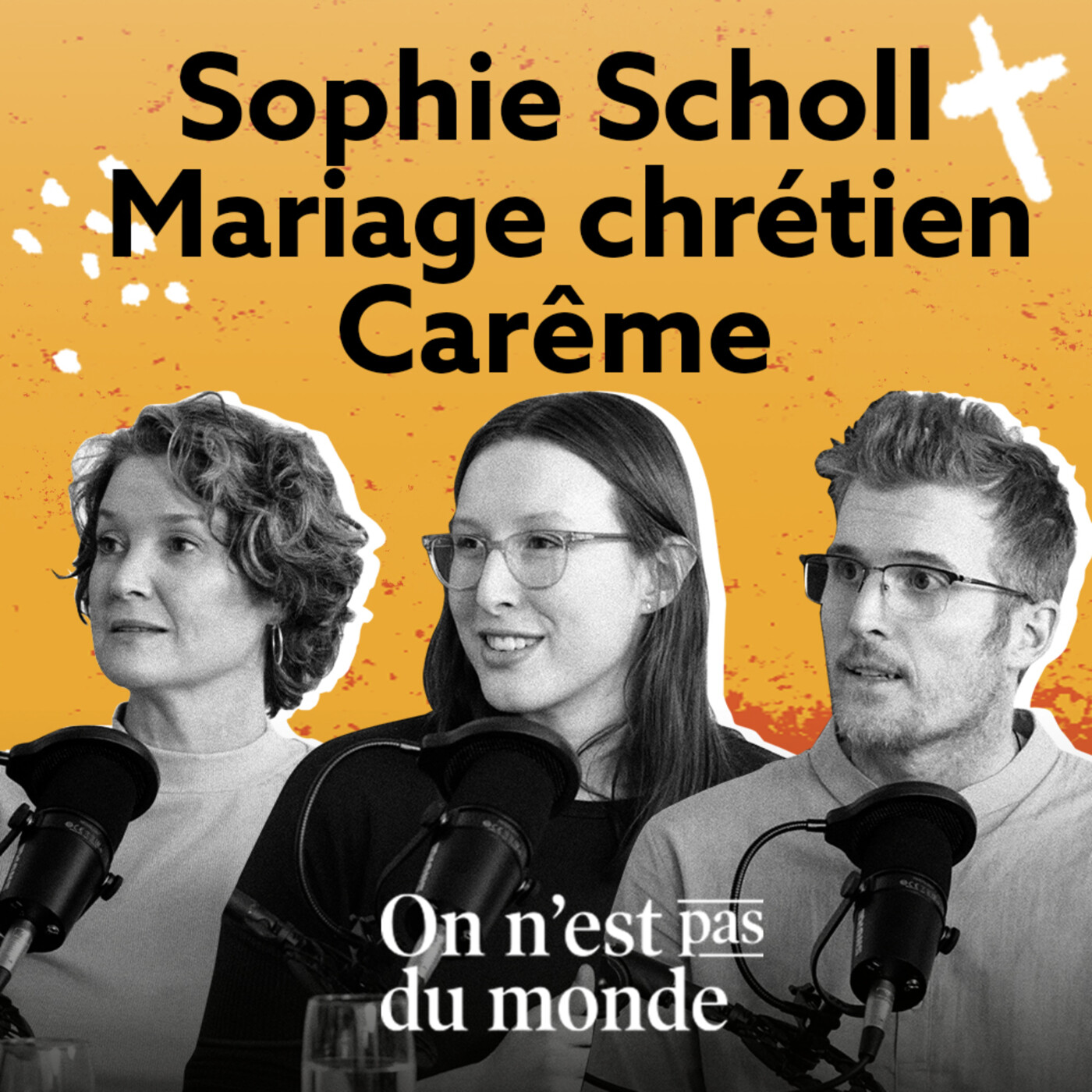 E307 – Sophie Scholl | Mariage chrétien | Carême episode artwork