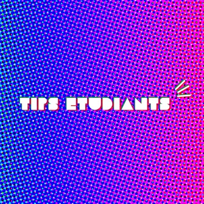 Tips Etudiants n°1 - Des Tips pour les examens ! 😎 cover