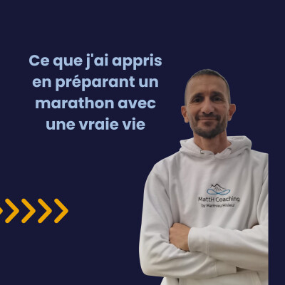 #15 - Ce que j'ai appris en préparant un marathon avec une vraie vie cover