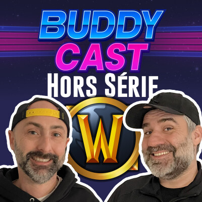 World of Warcraft : 20 ans de passion racontés par un joueur - BuddyCast hors-série cover