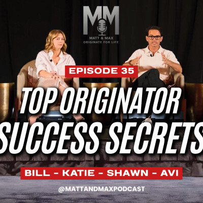 Success Secrets from Top Mortgage Originators To Scale Your Business - Originate For Life Episode 35 cover