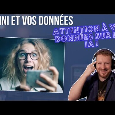 Gemini et vos données : Attention à vos données sur les IA ! cover