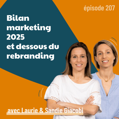207 - Bilan marketing 2025 et dessous du rebranding : ce qu’on retient (et ce qu’on prépare pour 2026) | Coulisse, positionnement, vision cover