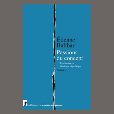 Etienne Balibar - Ecrits. Vol. 2. Passions du concept cover