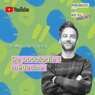 #64. Dr Maxime Garcia: De podologie à médecine ! cover