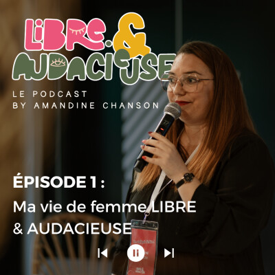 #1 - La vie d'une femme LIBRE & AUDACIEUSE cover