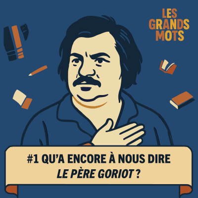 #1 Qu’a encore à nous dire « Le Père Goriot » ? cover
