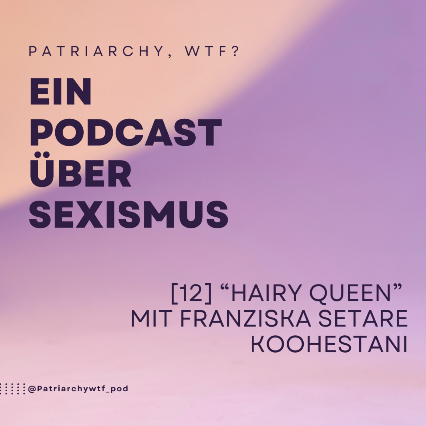 [12] "Hairy Queen" mit Franziska Setare Koohestani