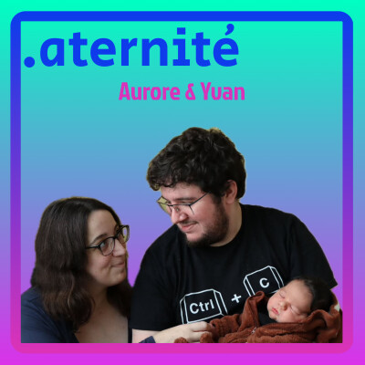 27.1 Aurore et Yvan - Amour à distance, déménagement, projets bébé, immo, pacs et chien ! cover