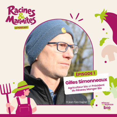 Gilles Simonneaux - Agriculteur bio en Bretagne et Président du Réseau Manger Bio. cover