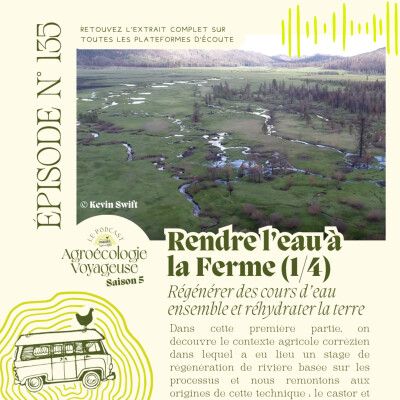 #135 Rendre l’eau à la Ferme (1/4) 💦 Partie 1 : aux Origines de la Régénération Low Tech de Rivières cover