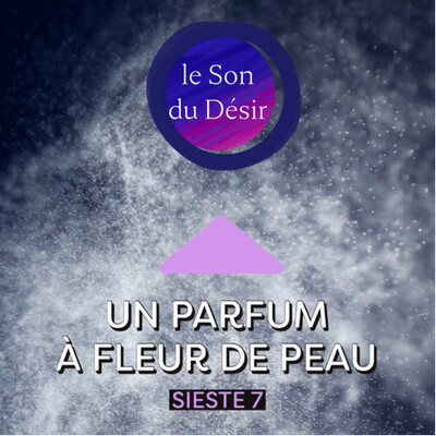 Sieste 7 un parfum à fleur de peau (relaxation hypnose) cover