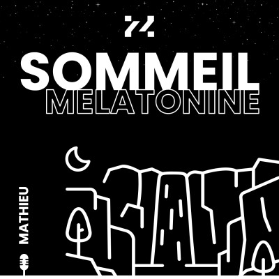 23/11/25 - Sommeil Mélatonine x 🎙️ Mathieu x 🎧 Cascade cover