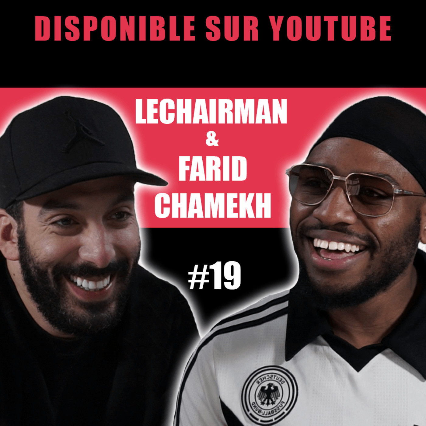 #19 LeChairman & Farid Chamekh parlent Comédie, Jamel Debbouze, Copy Comic, Algérie...