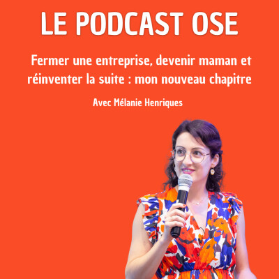 SOLO #15 - Fermer une entreprise, devenir maman et réinventer la suite : mon nouveau chapitre cover