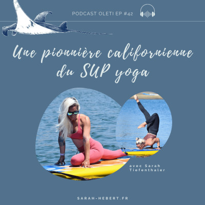 EP 42 - Sarah Tiefenthaler du SUP yoga en Californie cover