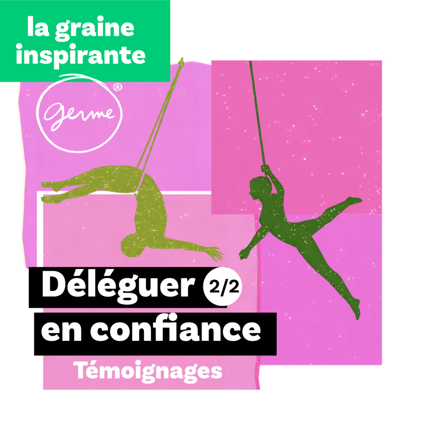 Comment déléguer en confiance ? - 2/2