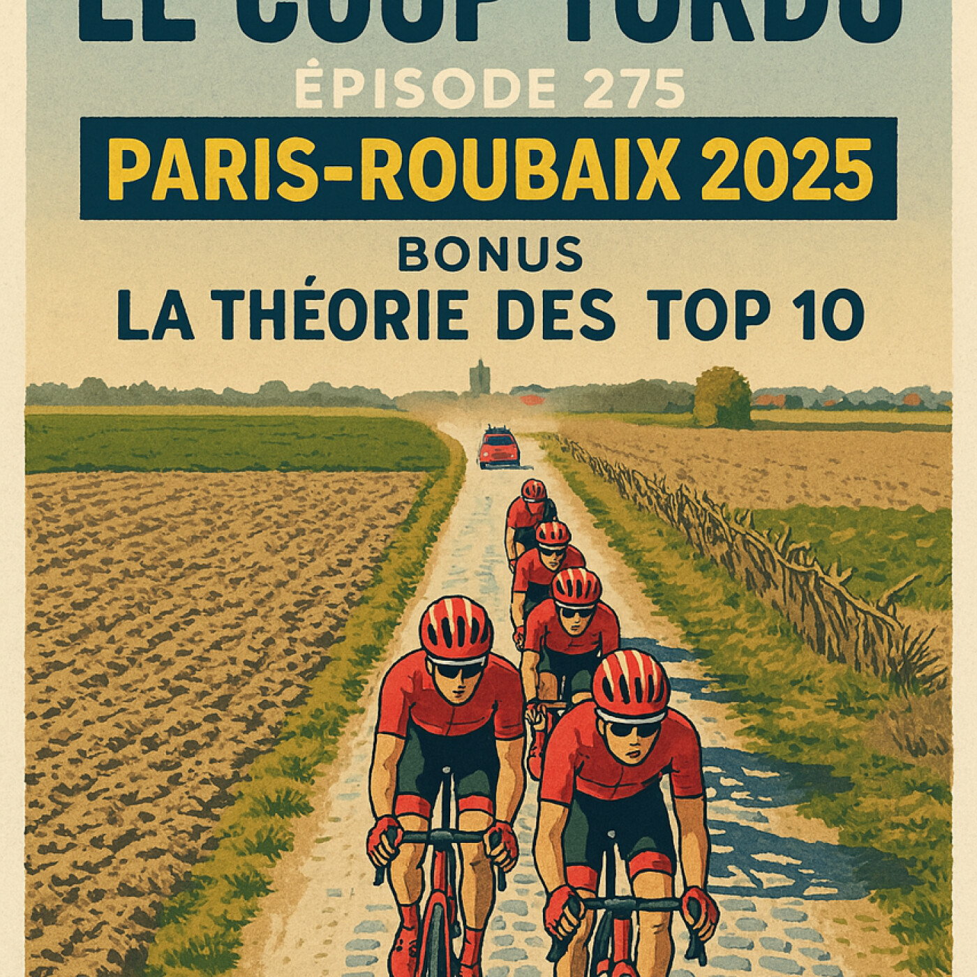 COUP TORDU - EPISODE 275 : PARIS ROUBAIX BONUS ! LA THEORIE DES TOPS 10 episode artwork