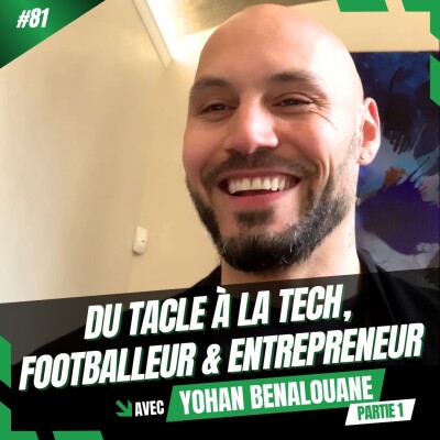 #81 Yohan Benalouane, du tacle à la tech et ses années à l'ASSE (partie 1) cover