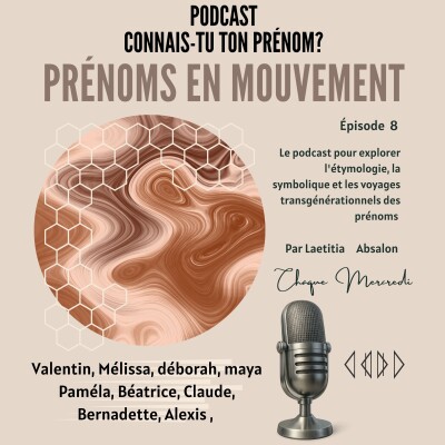 Épisode #8 PRÉNOMS EN MOUVEMENT cover