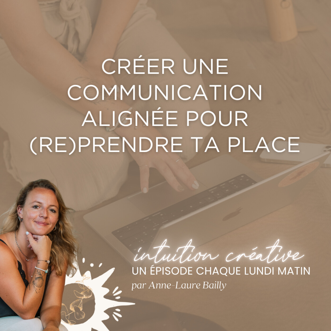 112 - Créer une communication alignée pour (re)prendre ta place episode artwork