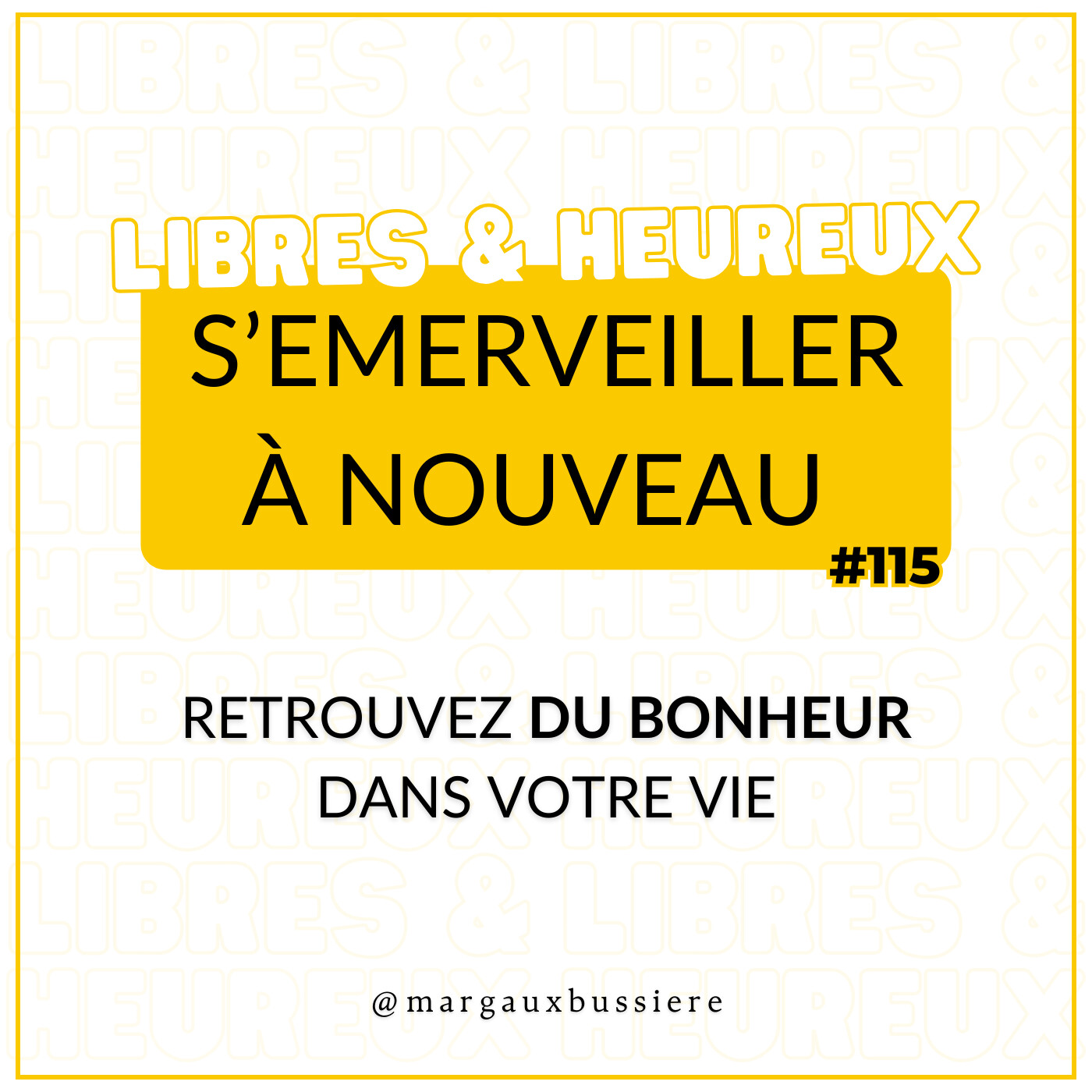#115 - Retrouvez du BONHEUR et du SENS dans VOTRE VIE 💚🌟