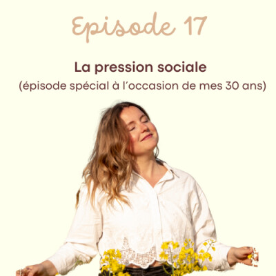La pression sociale (épisode spécial à l'occasion de mes 30 ans) cover