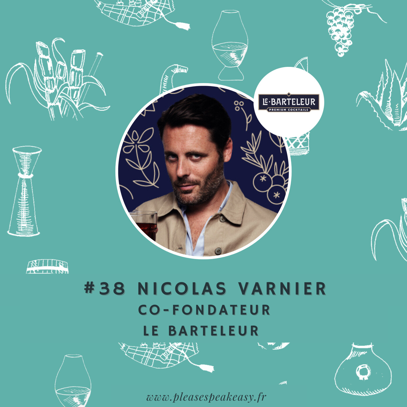 #38 Le Barteleur - Le magicien des cocktails à la maison, avec Nicolas Varnier episode artwork