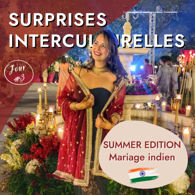 [SUMMER EDITION] Jour 3 - Le mariage indien de Parveen Khan - Inde, musique indienne, amour, traditions et anecdotes interculturelles cover