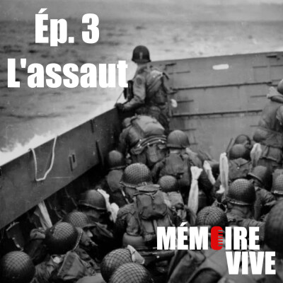 Le Jour J par ceux qui l'ont vécu - Ép. 3 L'assaut cover