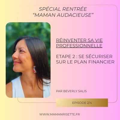 2/4 "Rentrée pour mamans audacieuses souhaitant réinventer leur vie pro" : Se sécuriser sur le plan financier cover