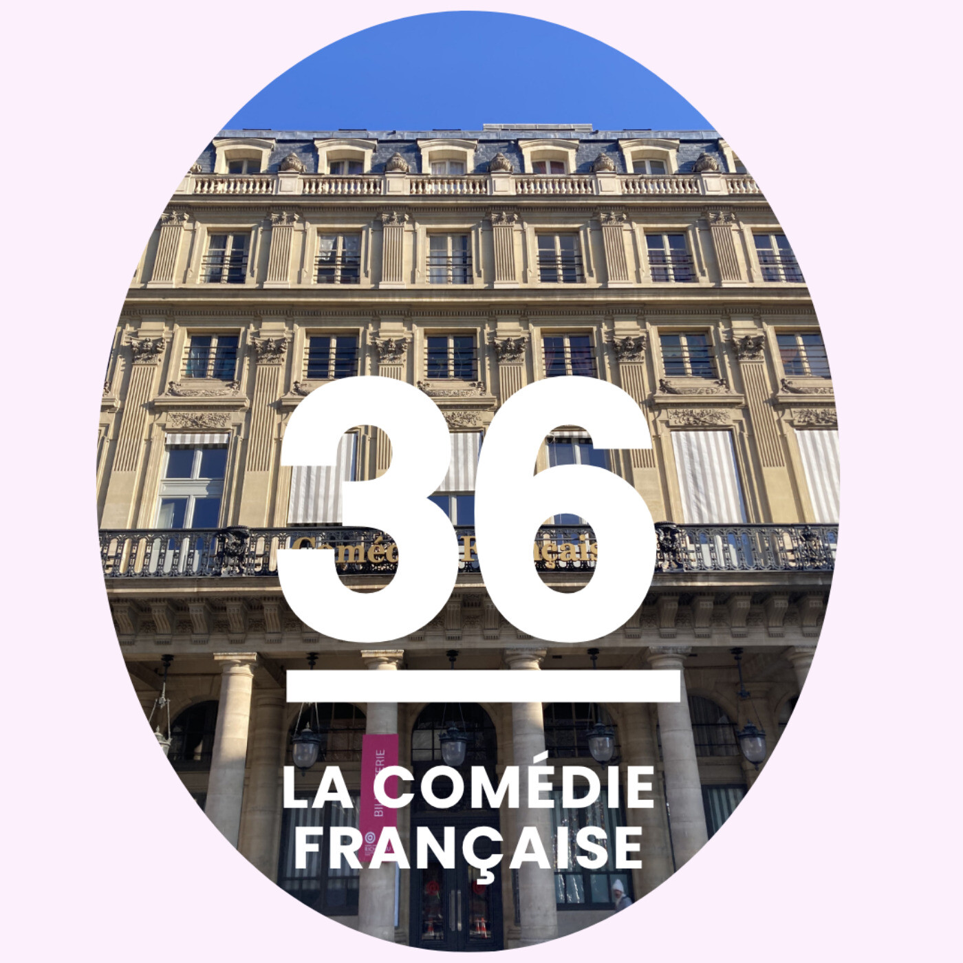 36- La Comédie-Française:  350 ans de théâtre à Paris episode artwork