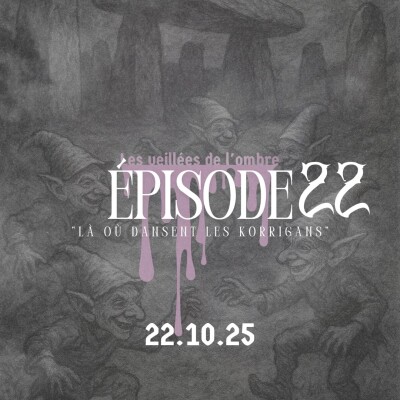 EPISODE 22 : Les Veillées de l'ombre "La où dansent le Korrigans" cover