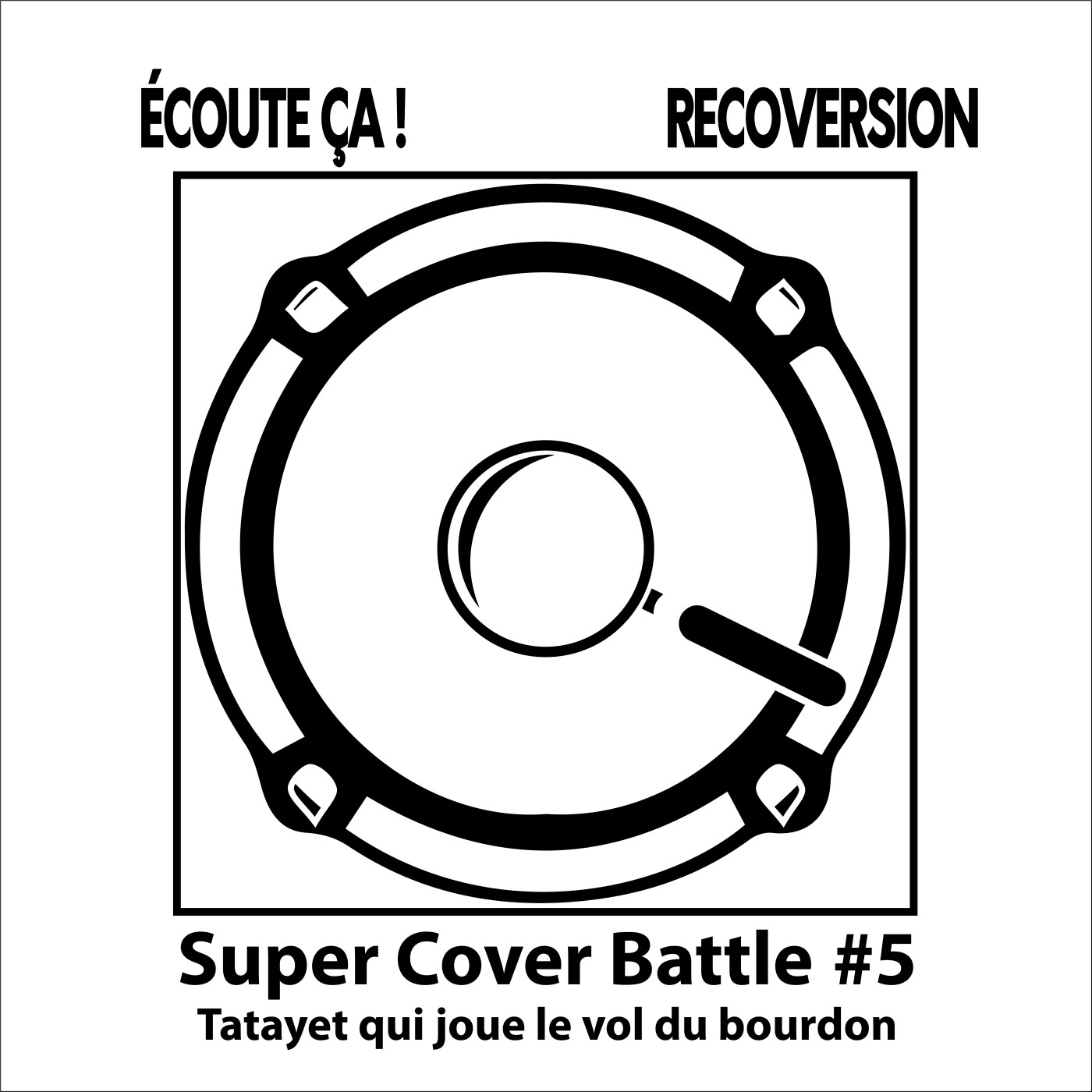 Ep 76 : Super Cover Battle #5 Tatayet qui joue le vol du bourdon