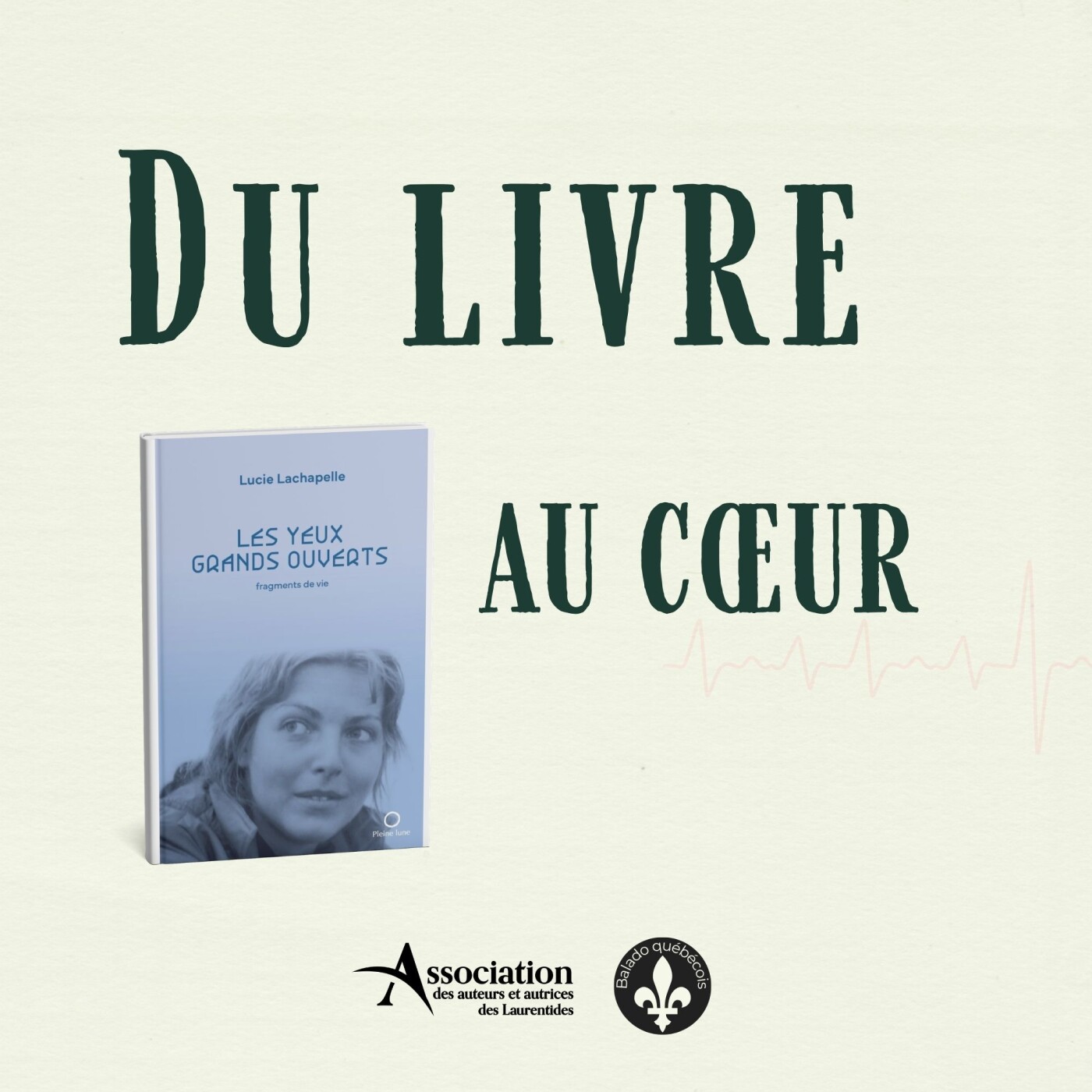 Les yeux grands ouverts : Fragments de vie - Lucie Lachapelle Ép.9