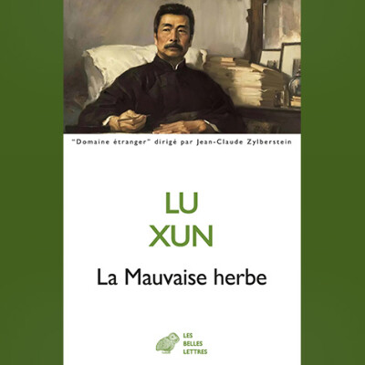 Lu Xun - La Mauvaise herbe cover