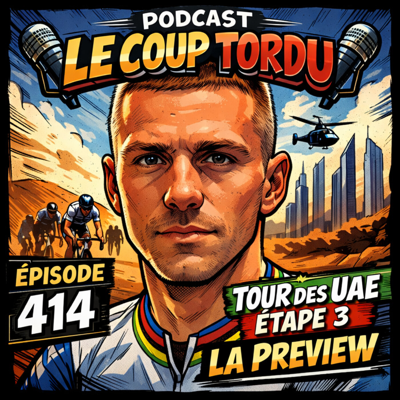 COUP TORDU EPISODE 414 : TOUR DES UAE ETAPE 3, LA PREVIEW episode artwork