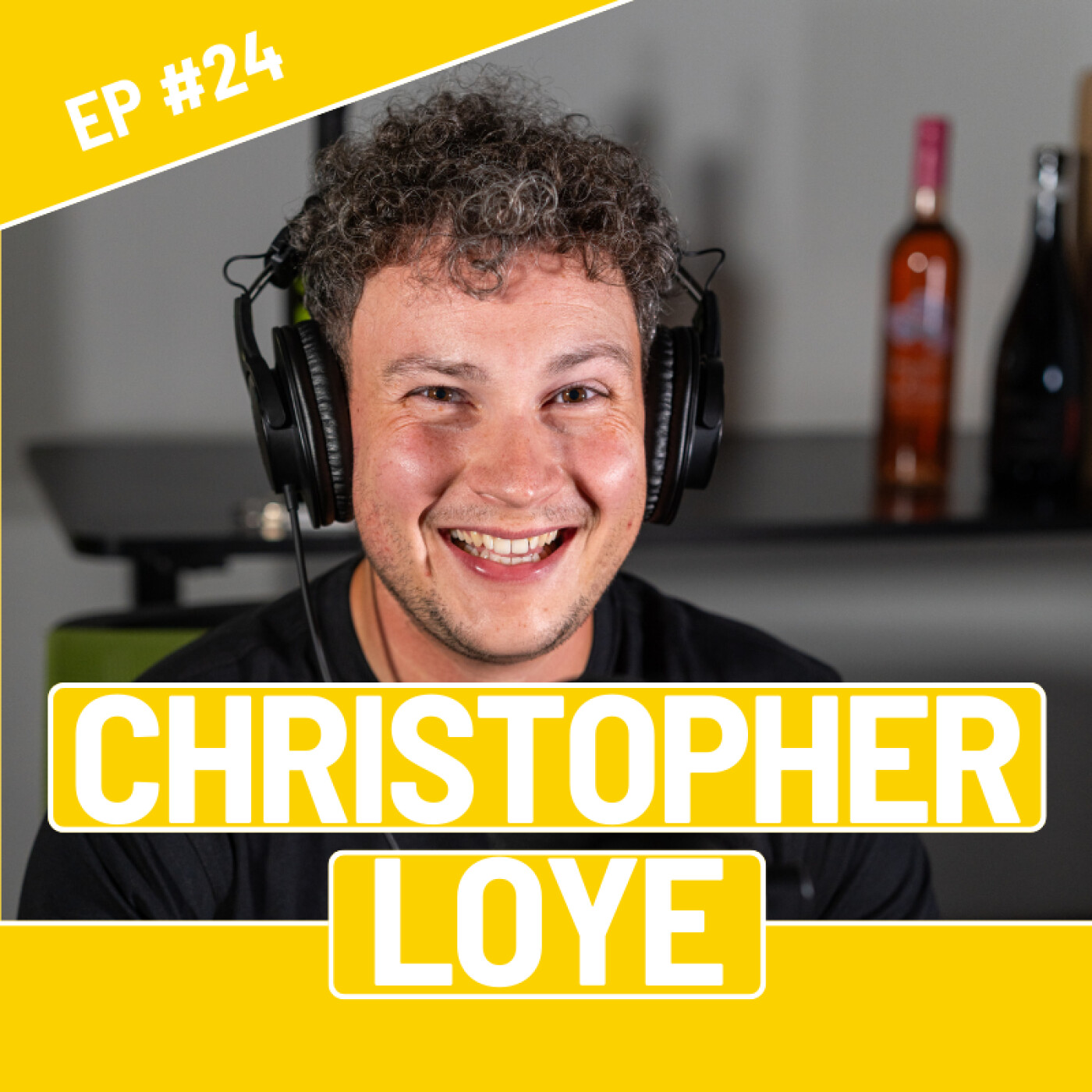 %2324 – Christopher Loye – De la passion pour le vin à l’entrepreneuriat.