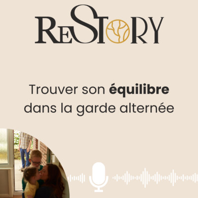 Ep. 3 - RECONSTRUIRE - Trouver son équilibre dans la garde alternée après une séparation cover